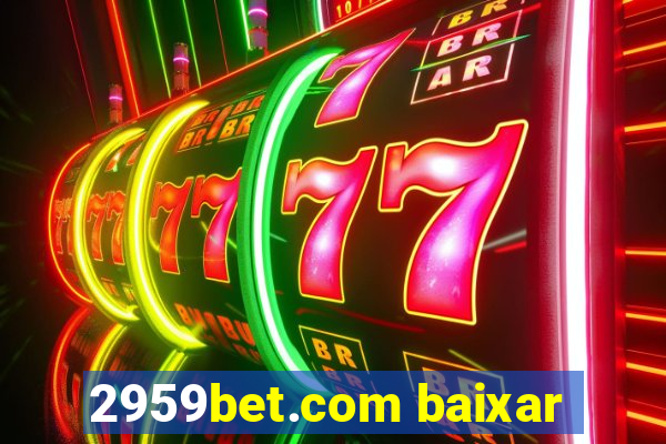 2959bet.com baixar